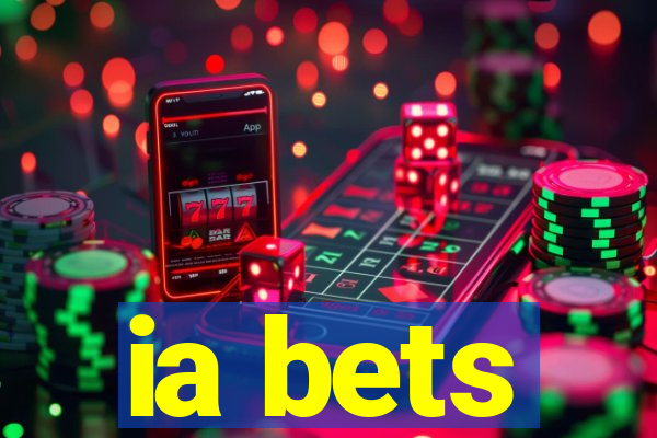 ia bets